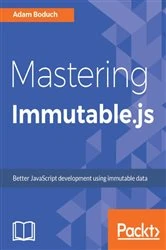 Book cover of Mastering Immutable.js by Adam Boduch