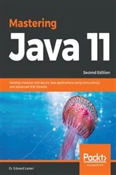 Book cover of Mastering Java 11 (2nd ed.) by Dr. Edward Lavieri