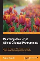 Book cover of Mastering JavaScript Object-Oriented Programming by Andrea Chiarelli