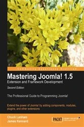 Book cover of Mastering Joomla! 1.5 Extension and Framework Development Second Edition by Chuck Lanham