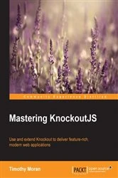 Book cover of Mastering KnockoutJS by Timothy Moran