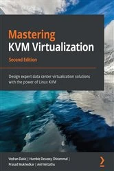 Book cover of Mastering KVM Virtualization (2nd ed.) by Vedran Dakic