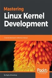 Book cover of Mastering Linux Kernel Development by Raghu Bharadwaj
