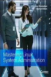 Book cover of Mastering Linux System Administration by Christine Bresnahan
