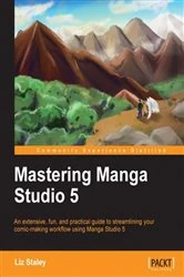 Book cover of Mastering Manga Studio 5 by Liz Staley