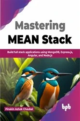Book cover of Mastering MEAN Stack by Pinakin Ashok Chaubal