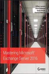 Book cover of Mastering Microsoft Exchange Server 2016 (2nd ed.) by Clifton Leonard