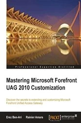 Book cover of Mastering Microsoft Forefront UAG 2010 Customization by Erez Ben-Ari
