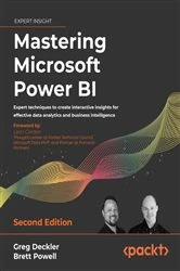 Book cover of Mastering Microsoft Power BI (2nd ed.) by Greg Deckler