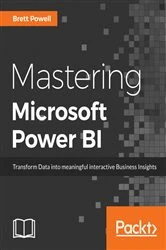 Book cover of Mastering Microsoft Power BI by Brett Powell