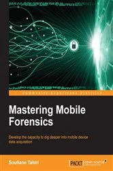 Book cover of Mastering Mobile Forensics by Soufiane Tahiri
