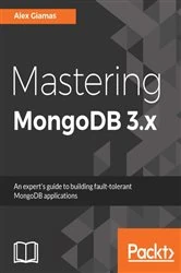 Book cover of Mastering MongoDB 3.x by Alex Giamas