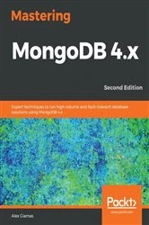 Book cover of Mastering MongoDB 4.x (2nd ed.) by Alex Giamas
