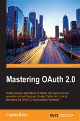 Book cover of Mastering OAuth 2.0 by Charles Bihis
