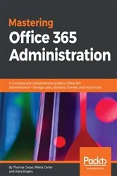 Book cover of Mastering Office 365 Administration by Thomas Carpe