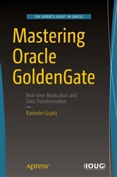 Book cover of Mastering Oracle GoldenGate by Ravinder Gupta