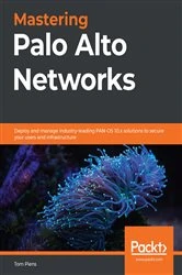 Book cover of Mastering Palo Alto Networks by Tom Piens