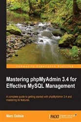 Book cover of Mastering phpMyAdmin 3.4 for Effective MySQL Management by Marc Delisle