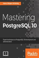 Book cover of Mastering PostgreSQL 10 by Hans-Jurgen Schonig