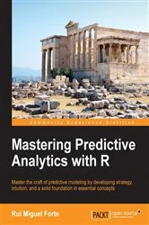 Book cover of Mastering Predictive Analytics with R by Rui Miguel Forte