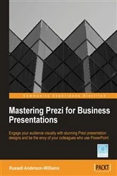 Book cover of Mastering Prezi for Business Presentations by Russell Anderson-Williams