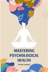 Book cover of Mastering Psychological Health by Unknown