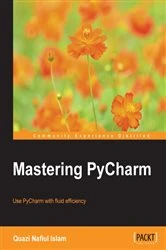 Book cover of Mastering PyCharm by Quazi Nafiul Islam