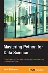 Book cover of Mastering Python for Data Science by Samir Madhavan