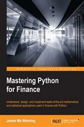 Book cover of Mastering Python for Finance by James Ma Weiming