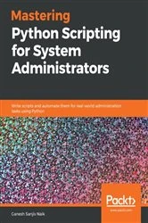 Book cover of Mastering Python Scripting for System Administrators by Ganesh Sanjiv Naik