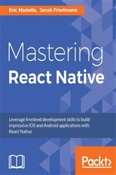 Book cover of Mastering React Native by Eric Masiello