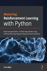 Book cover of Mastering Reinforcement Learning with Python by Enes Bilgin