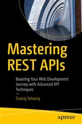 Book cover of Mastering REST APIs by Sivaraj Selvaraj