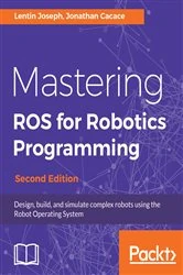 Book cover of Mastering ROS for Robotics Programming by Lentin Joseph