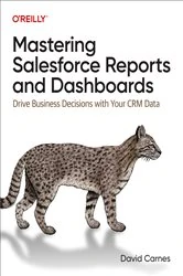 Book cover of Mastering Salesforce Reports and Dashboards by David Carnes