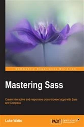 Book cover of Mastering Sass by Luke Watts