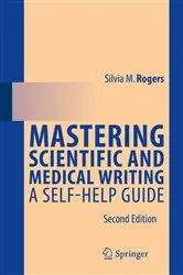 Book cover of Mastering Scientific and Medical Writing (2nd ed.) by Silvia M. Rogers