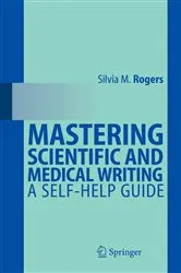 Book cover of Mastering Scientific and Medical Writing by Silvia M. Rogers