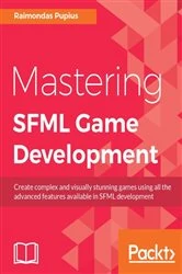 Book cover of Mastering SFML Game Development by Raimondas Pupius