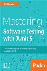 Book cover of Mastering Software Testing with JUnit 5 by Boni Garcia