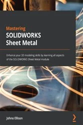 Book cover of Mastering SOLIDWORKS Sheet Metal by Johno Ellison
