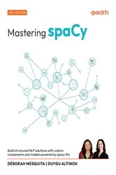 Book cover of Mastering spaCy by Déborah Mesquita