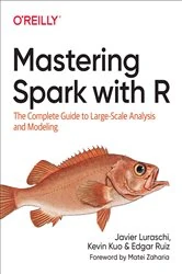 Book cover of Mastering Spark with R by Javier Luraschi