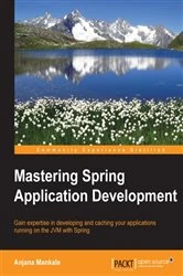 Book cover of Mastering Spring Application Development by Anjana Mankale