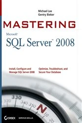Book cover of Mastering SQL Server 2008 by Michael Lee