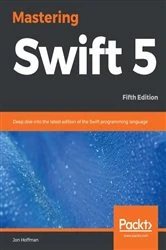 Book cover of Mastering Swift 5 (5th ed.) by Jon Hoffman