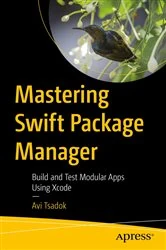 Book cover of Mastering Swift Package Manager by Avi Tsadok