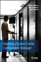 Book cover of Mastering System Center Configuration Manager by Santos Martinez