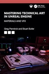 Book cover of Mastering Technical Art in Unreal Engine by Greg Penninck