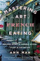Book cover of Mastering the Art of French Eating by Ann Mah